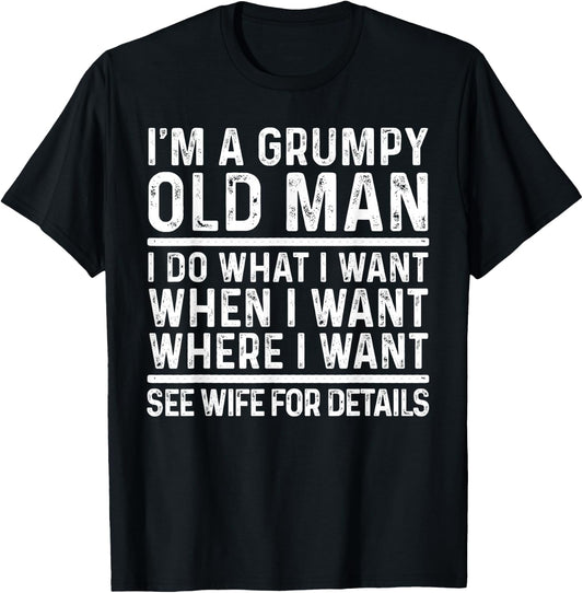 Funny Grumpy Old Man Design For Grandpa Men Elderly Old Man T-Shirt - T-Shirt | Black