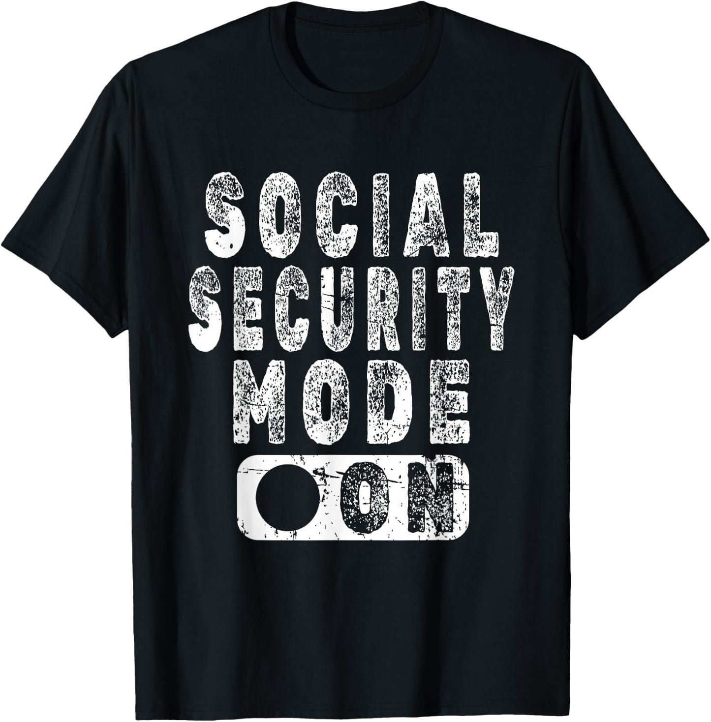 Social Security Mode On - Funny Senior Citizen Retirement T-Shirt - T-Shirt | Black