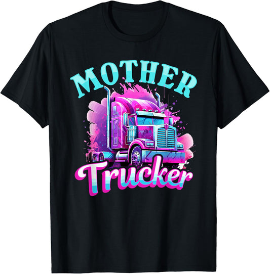 Trucker Truck Woman - Mother Trucker T-Shirt - T-Shirt | Black