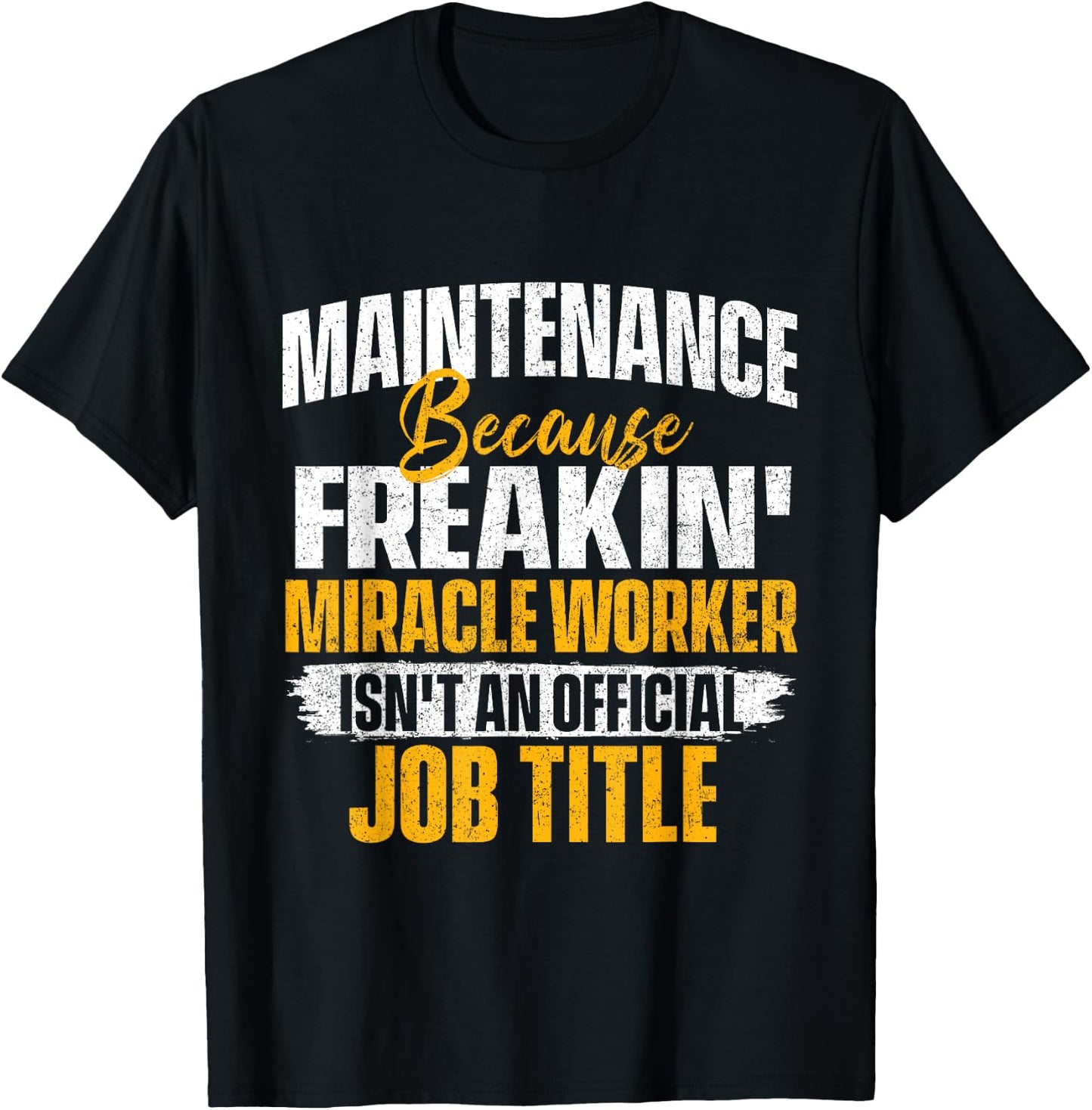 Miracle Worker Isn't A Job Title - Maintenance Worker Tech T-Shirt - T-Shirt | Black