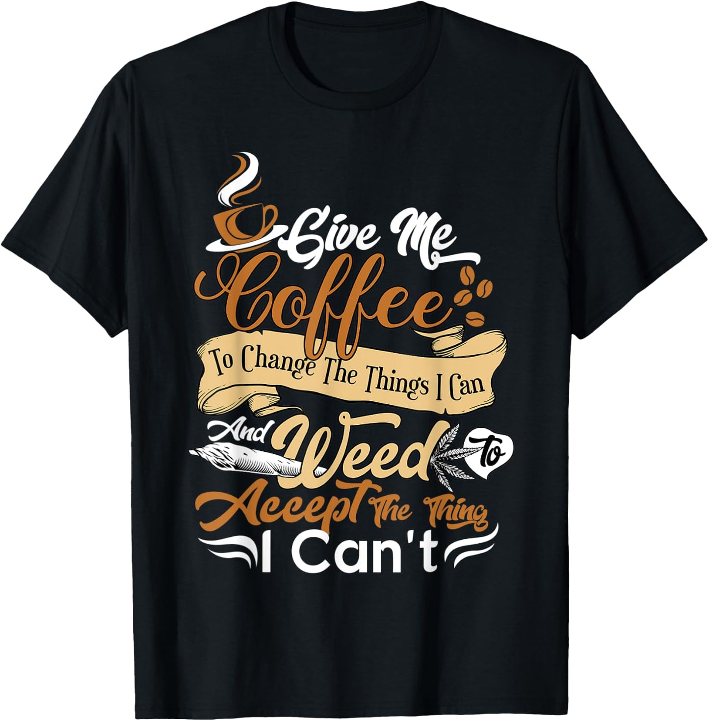 Funny Sarcastic Saying Coffee And Weed Cannabis Prayer T-Shirt - T-Shirt | Black