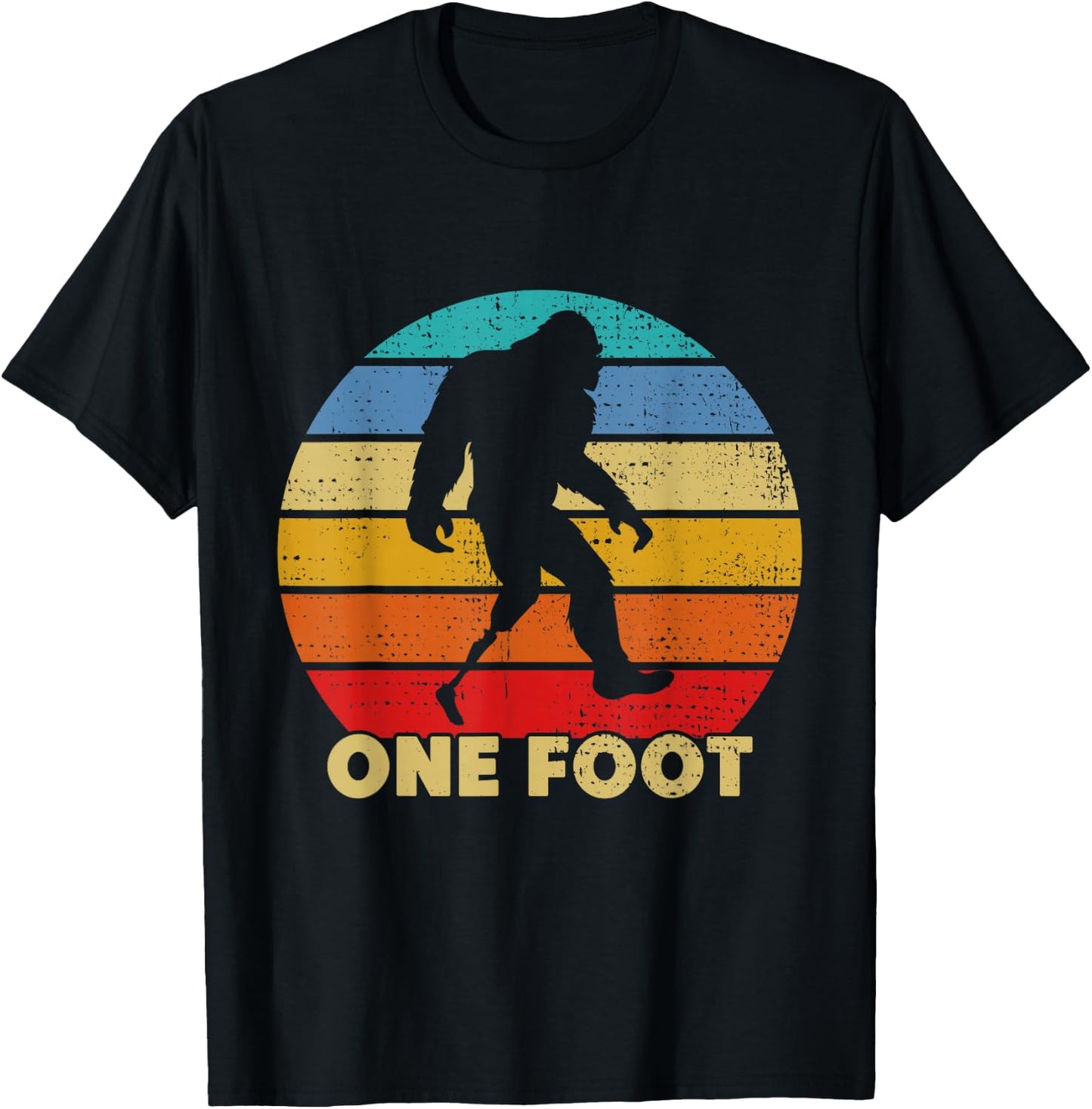One Foot Bigfoot Prosthetics Amputated Disability T-Shirt - T-Shirt | Black