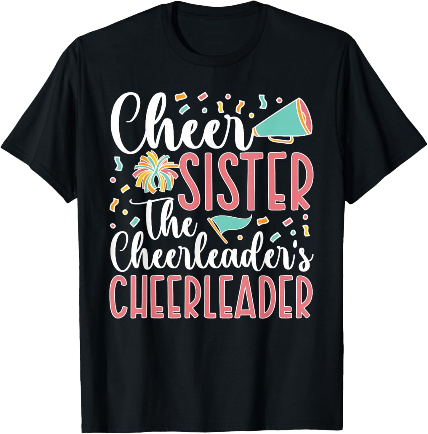 Cheer Sister The Cheerleader's Cheerleader Sister T-Shirt - T-Shirt | Black