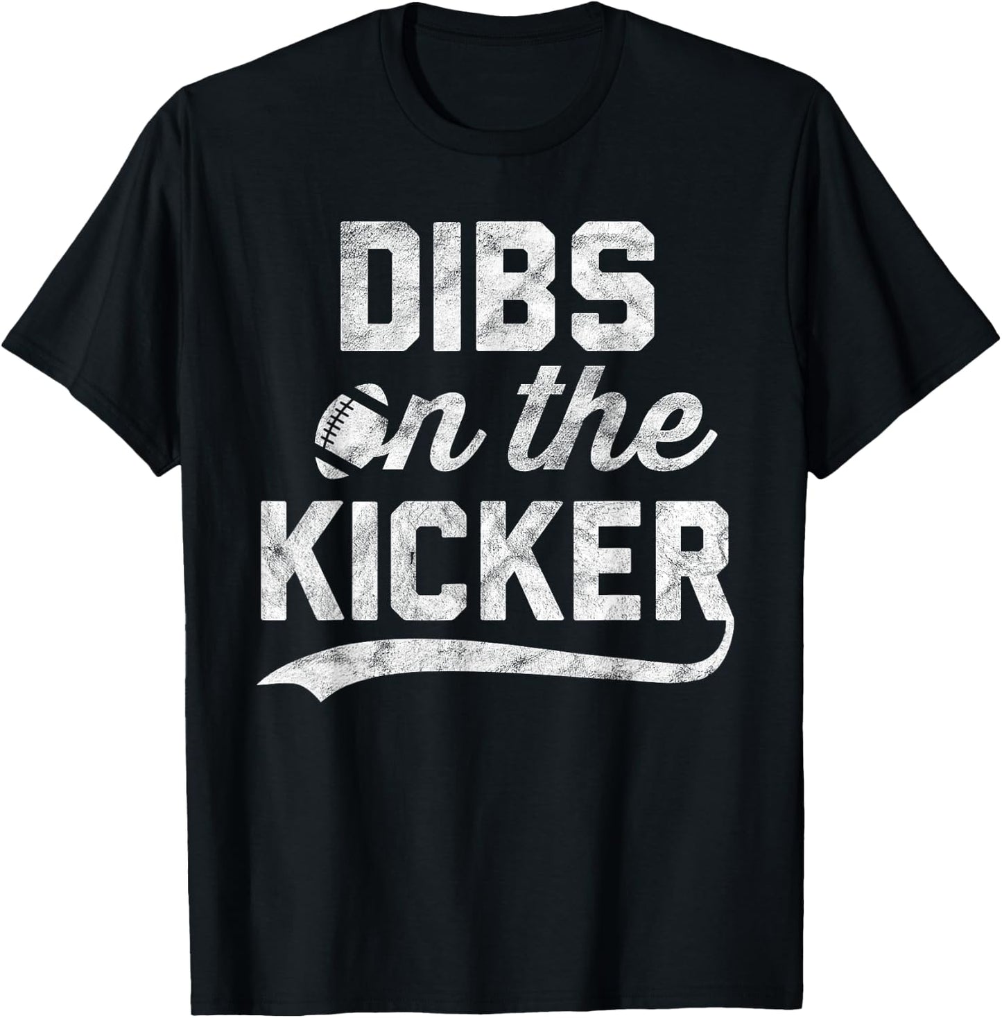 Dibs on The Kicker Gameday Sport Fan Girlfriend Football T-Shirt - T-Shirt | Black