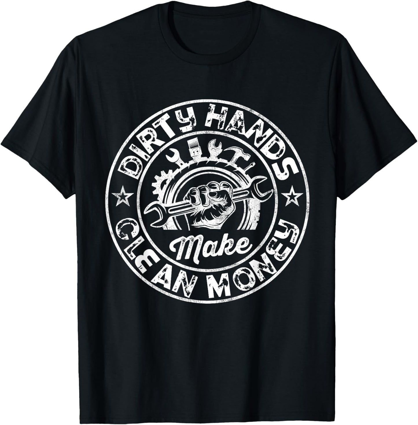 My Hands May Be Dirty But My Money Is Clean Mechanic Repair T-Shirt - T-Shirt | Black