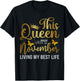 This Queen Was Born In November Living My Best Life Birthday T-Shirt - T-Shirt | Black