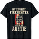 My Favorite Firefighter Calls Me Auntie USA American Flag T-Shirt - T-Shirt | Black
