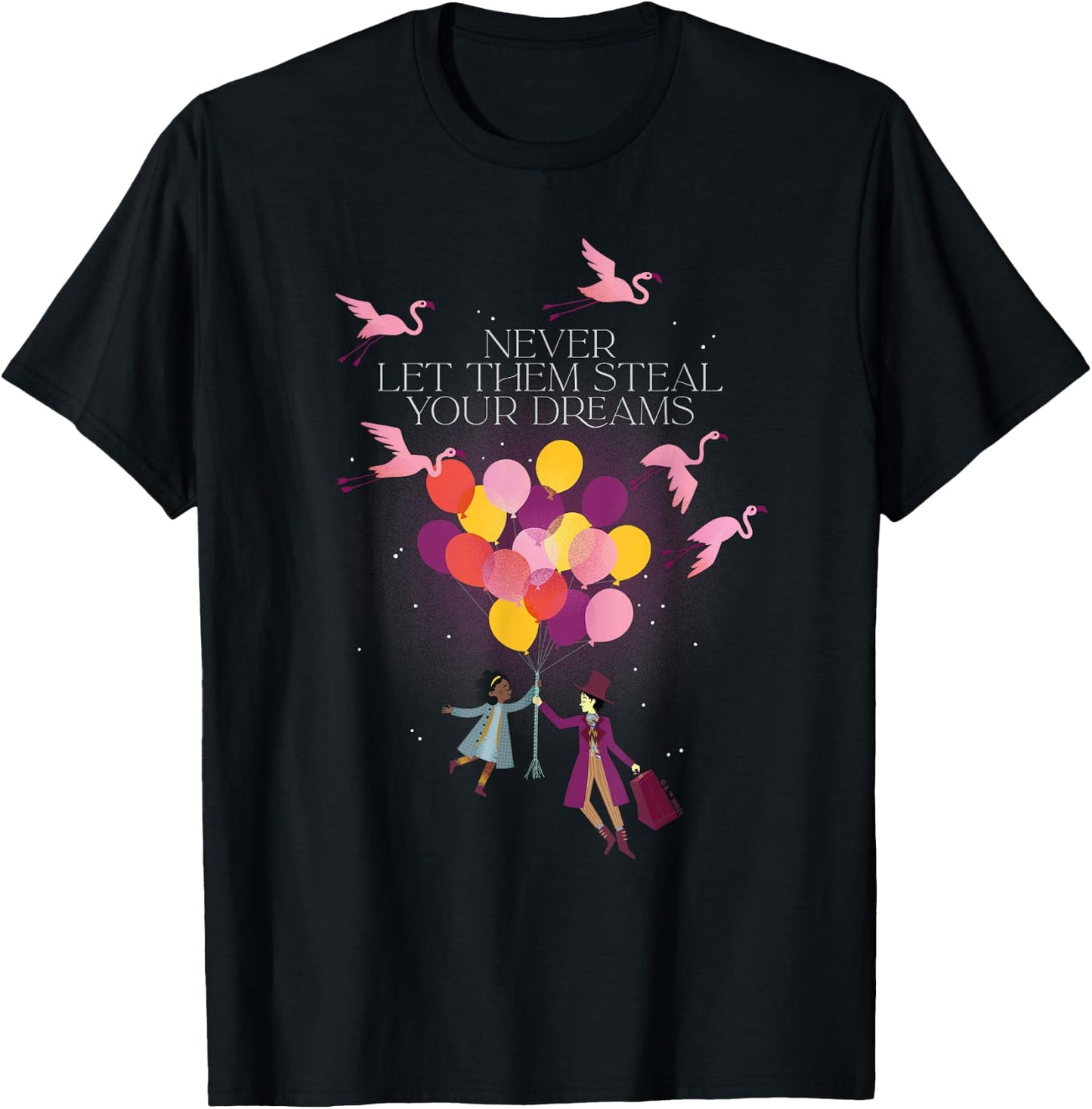 Wonka Never Let Them Steal Your Dreams T-Shirt - T-Shirt | Black