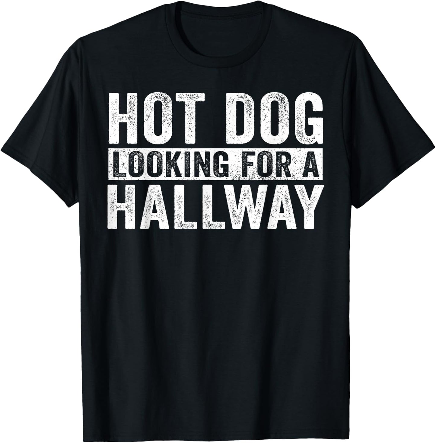 Hot Dog Looking For A Hallway T-Shirt - T-Shirt | Black