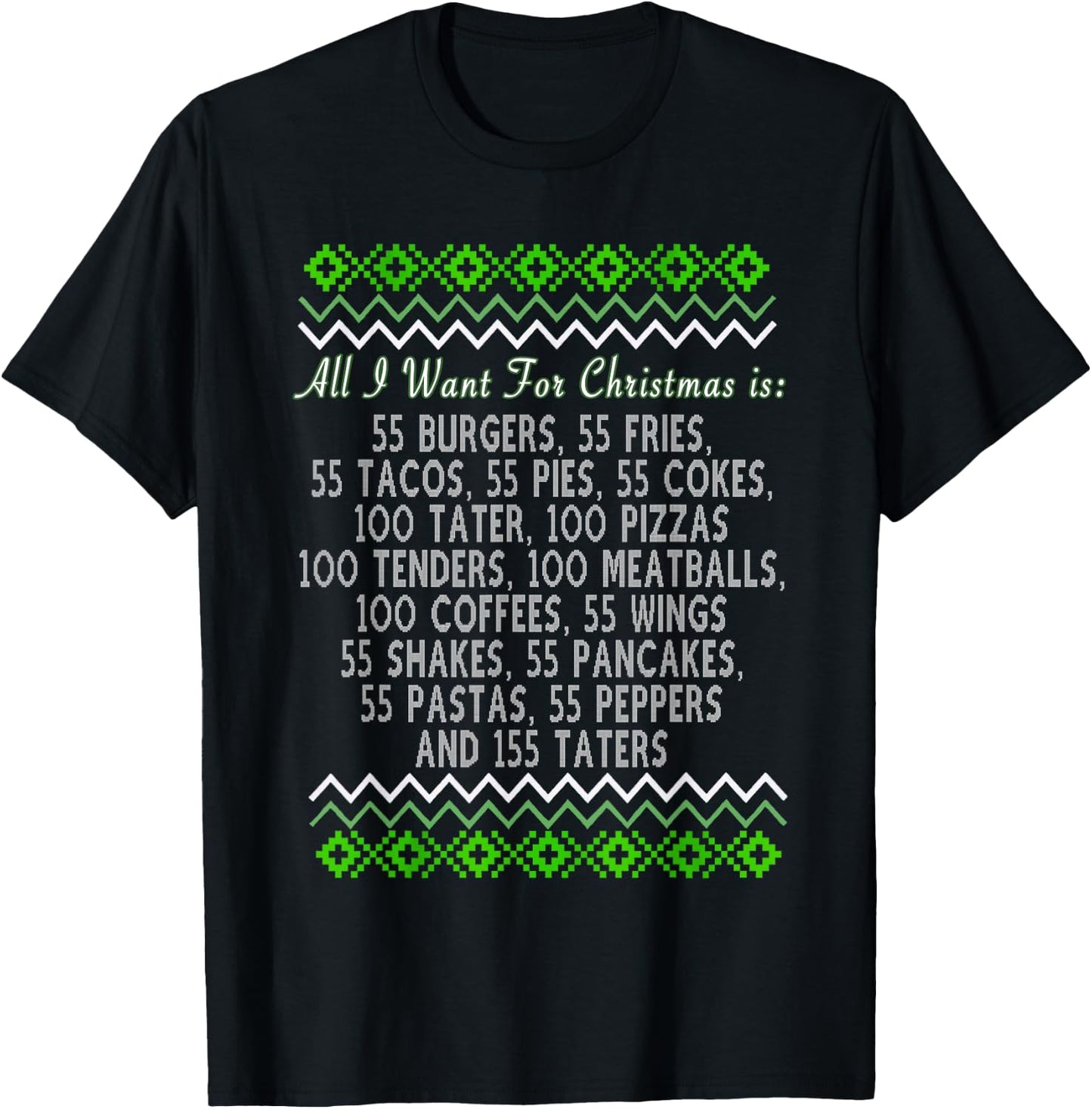 All I Want For Christmas 55 Burgers 55 Fries 55 Tacos 55 T-Shirt - T-Shirt | Black