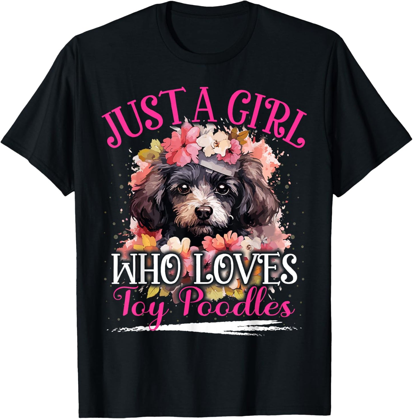 Just A Girl Who Loves Toy Poodles Dog Girls T-Shirt - T-Shirt | Black