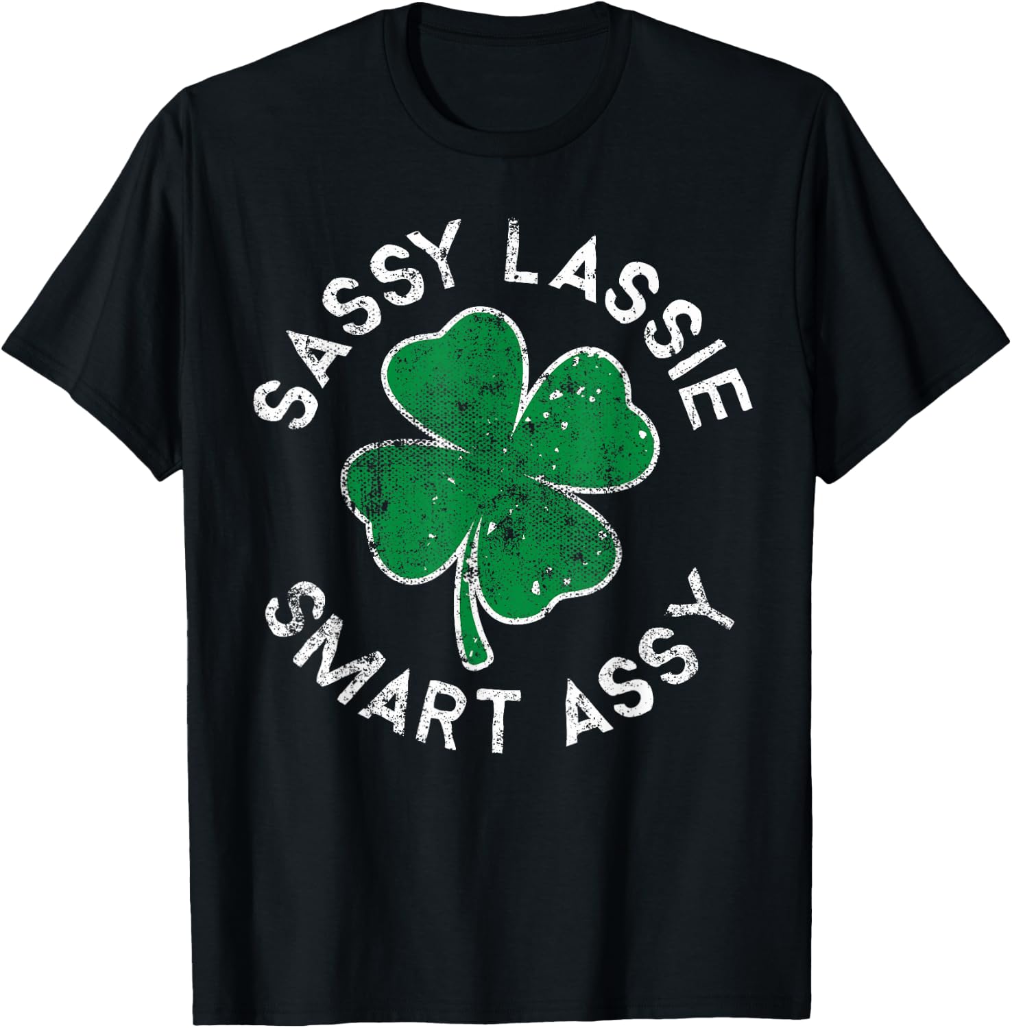 Sassy Lassie Smart Assy Lucky Clover St. Patrick's Day T-Shirt - T-Shirt | Black