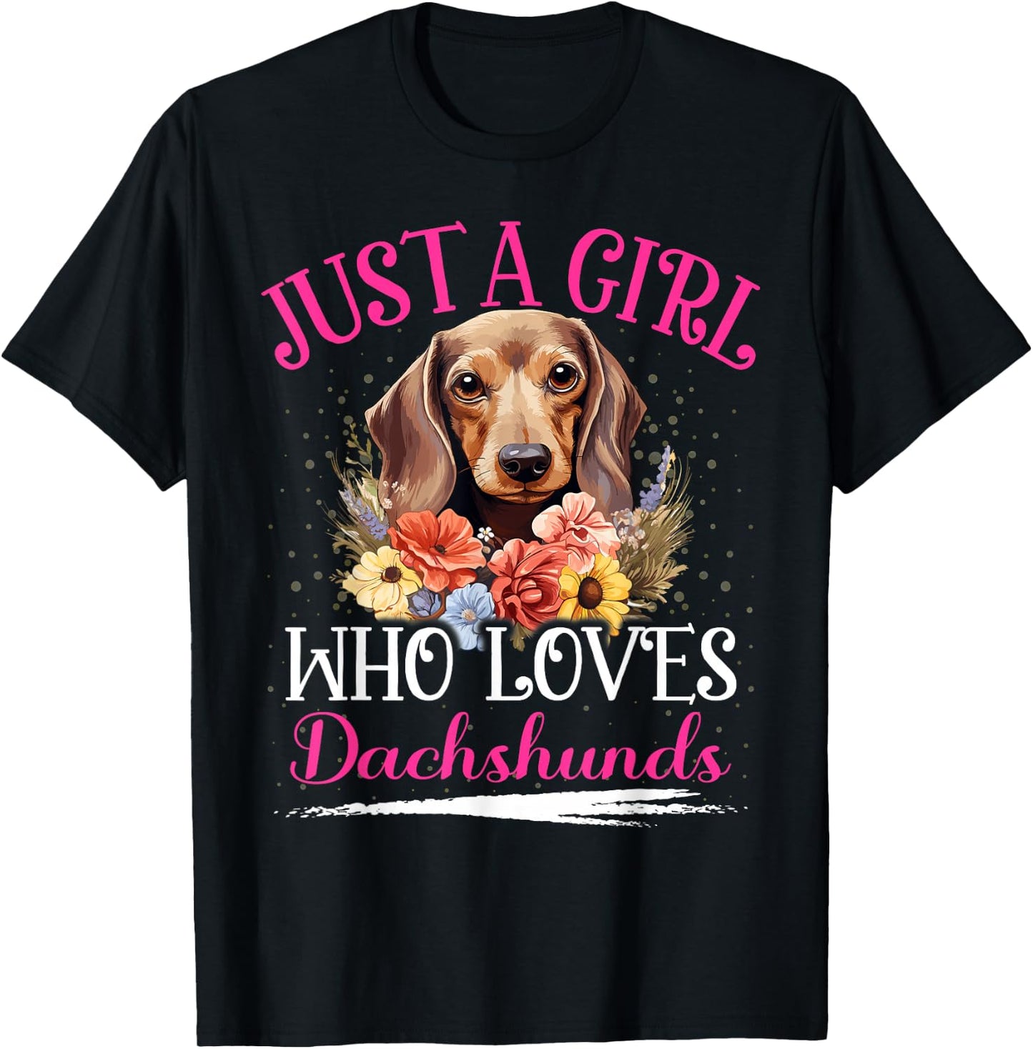 Just A Girl Who Loves Dachshunds Dog Girls T-Shirt - T-Shirt | Black