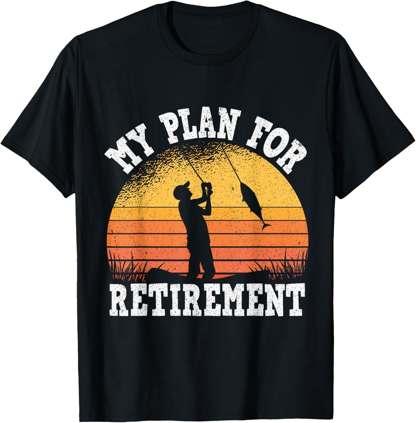My Plan for Retirement, Fishing Grandfather Retirement T-Shirt - T-Shirt | Black