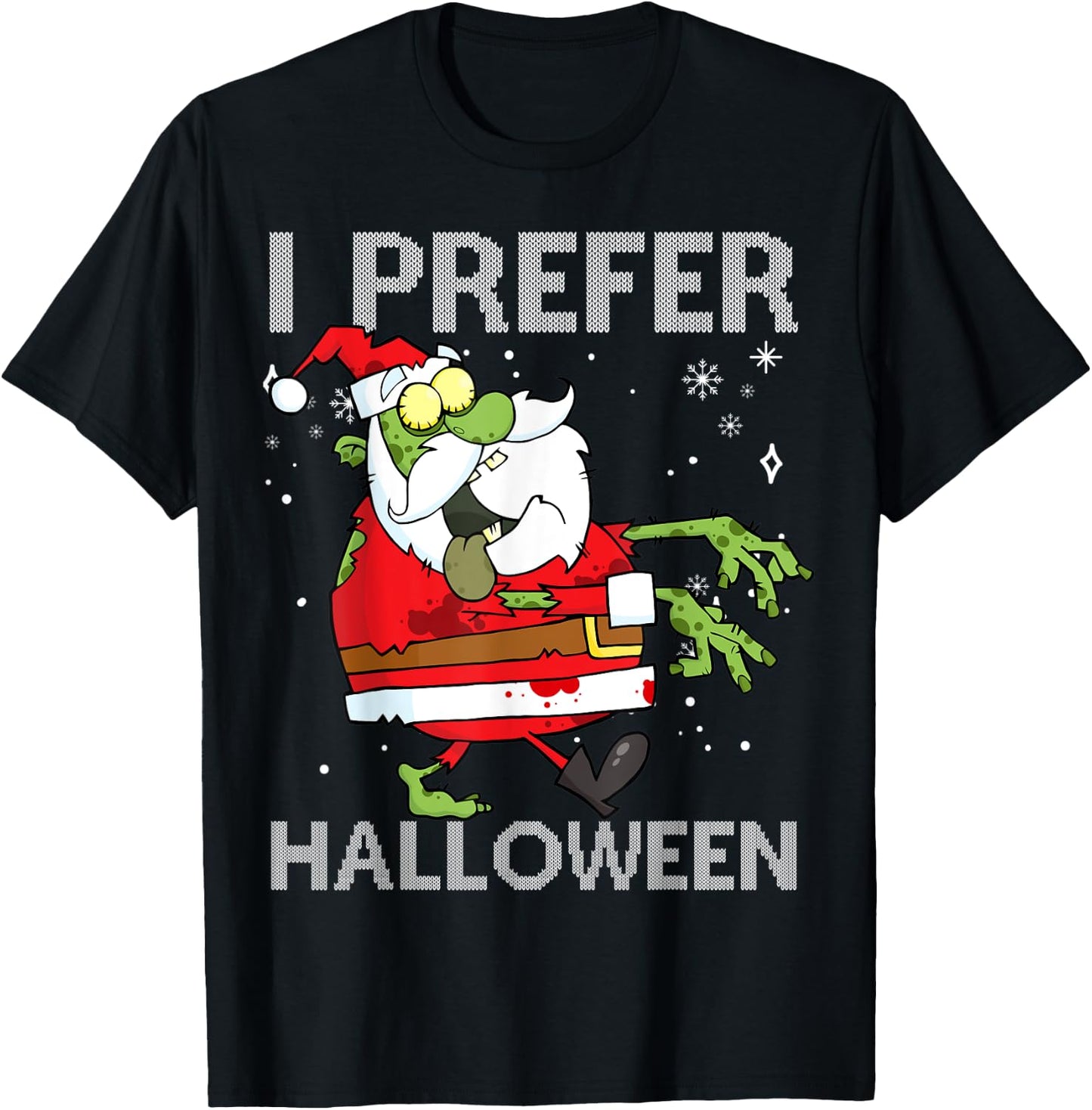 I Prefer Halloween Funny Christmas Zombie Santa Sweater Ugly T-Shirt - T-Shirt | Black