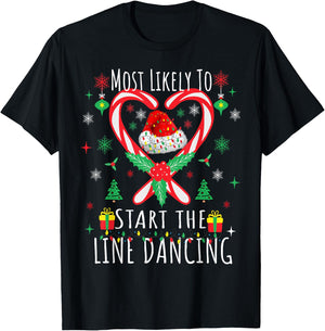 Most Likely To Start The Line Dancing Christmas Holiday T-Shirt - T-Shirt | Black