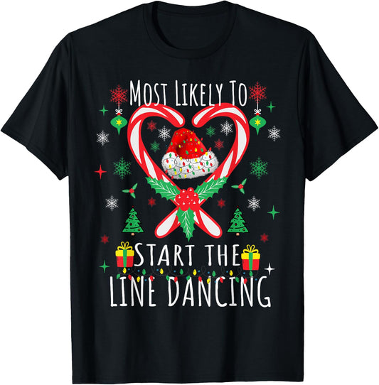 Most Likely To Start The Line Dancing Christmas Holiday T-Shirt - T-Shirt | Black