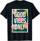 Vintage Good Vibes Only Flower Positive Motivation T-Shirt - T-Shirt | Black