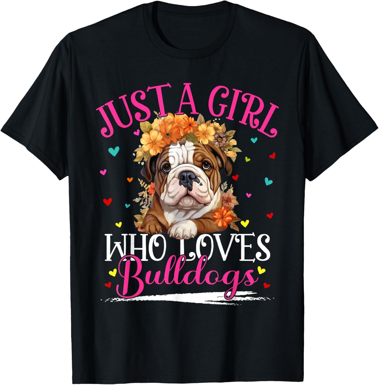 Just A Girl Who Loves Bulldogs Dog Girls T-Shirt - T-Shirt | Black