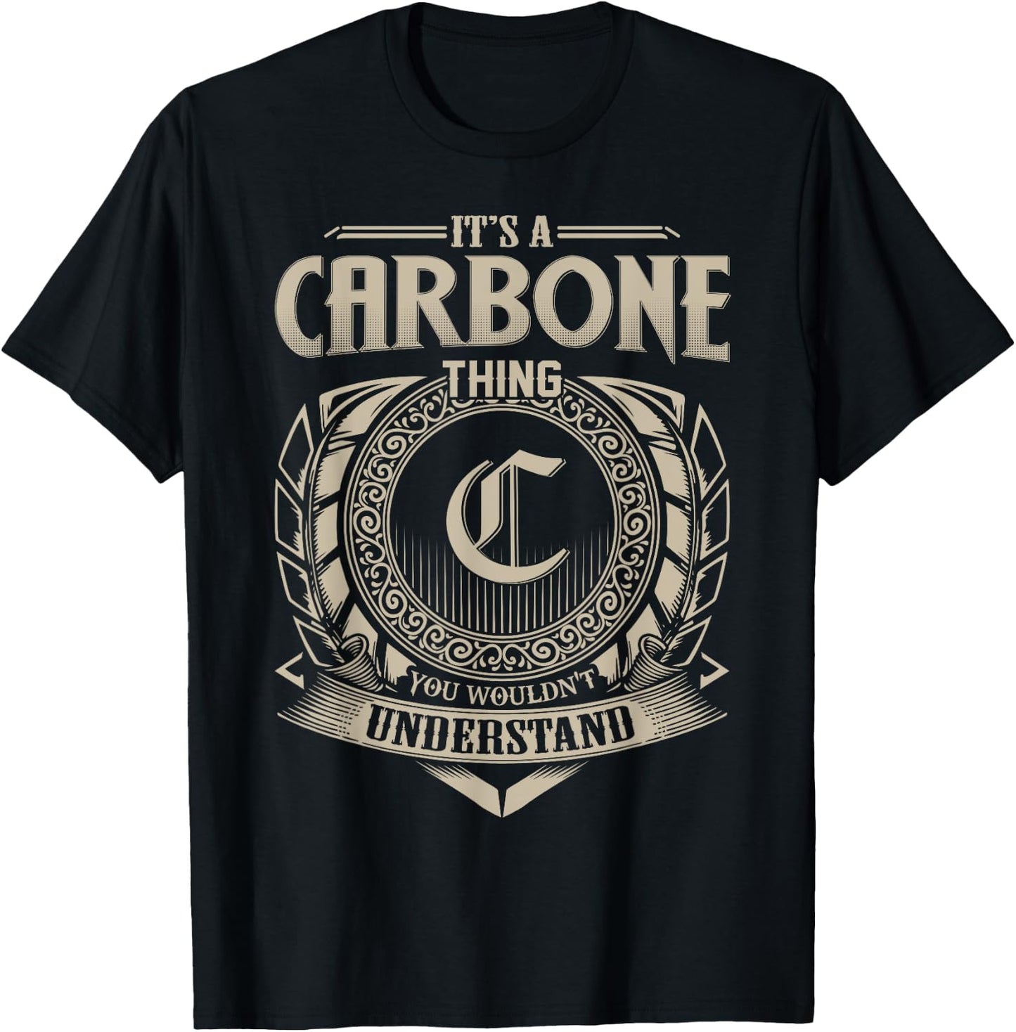 It's A CARBONE Thing You Wouldn't Understand Name Vintage T-Shirt - T-Shirt | Black