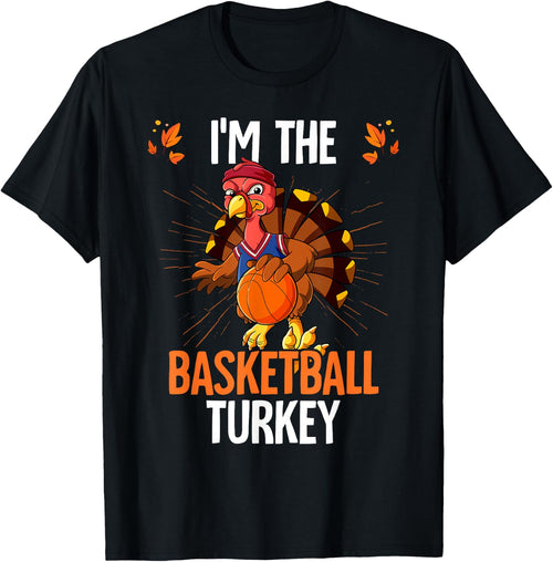 Thanksgiving I'm The Basketball Turkey