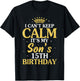 Happy Mom Dad I Can't Keep Calm It's My Son's 15th Birthday T-Shirt - T-Shirt | Black
