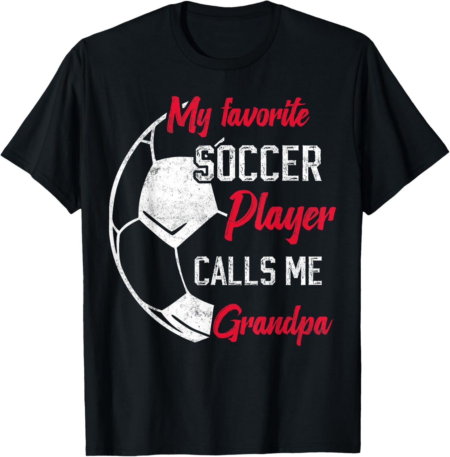 my favorite Soccer player calls me grandpa funny grandpa T-Shirt - T-Shirt | Black