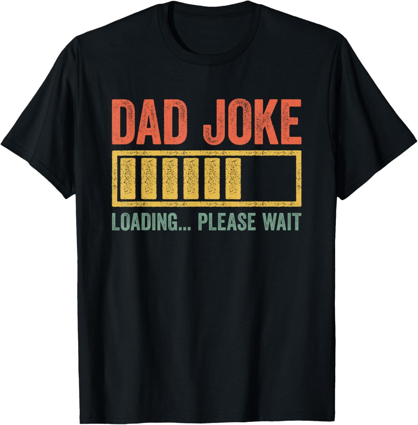 Dad Joke Loading Please Wait Shirt Funny Men Fathers Day T-Shirt - T-Shirt | Black