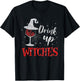 Drink Up Witches Wine Glass Funny Halloween Drinking T-Shirt - T-Shirt | Black
