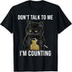 Don't Talk To me I'm Counting Cat Knitting Women Girls Kids T-Shirt - T-Shirt | Black