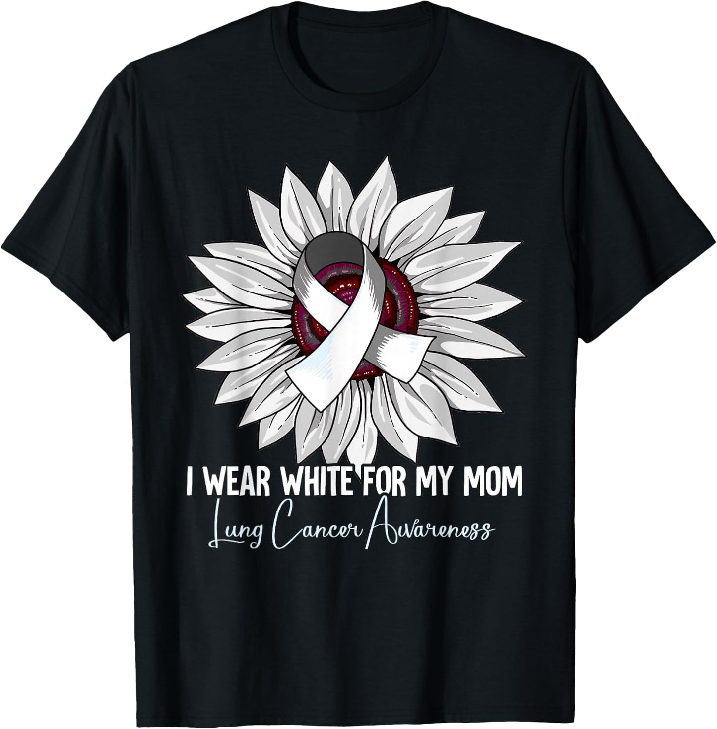 I Wear White For My Mom Lung Cancer Awareness T-Shirt - T-Shirt | Black