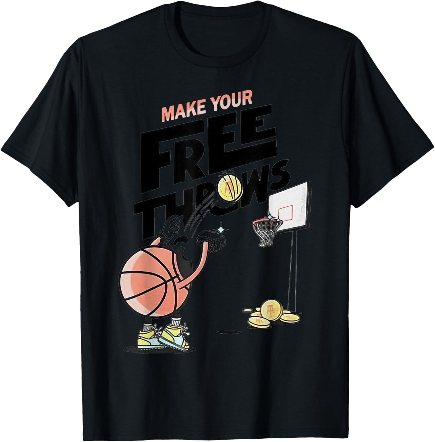 Make Your Frees Throws Basketball T-Shirt - T-Shirt | Black