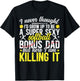 To Be A Softball Bonus Dad Of A Softball Player Bonus Dad T-Shirt - T-Shirt | Black