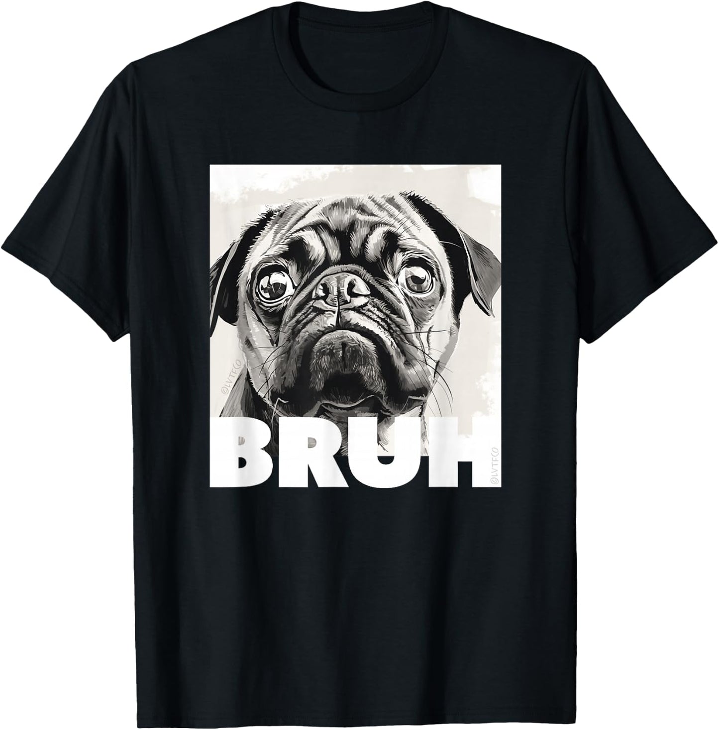 Simple Cute Pug Meme Bruh Fashion Cute Pug Says Bruh Funny Dog Fashion T-Shirt - T-Shirt | Black