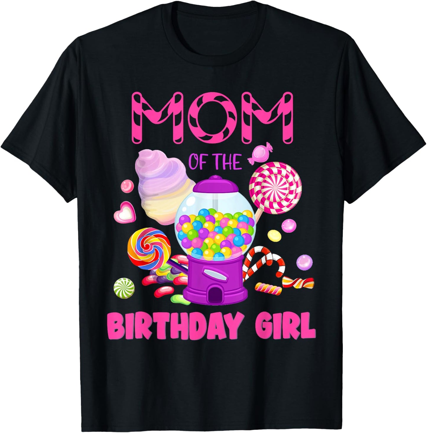 Mom Of The Birthday Gifts Girl Candyland Candy Birthday T-Shirt - T-Shirt | Black