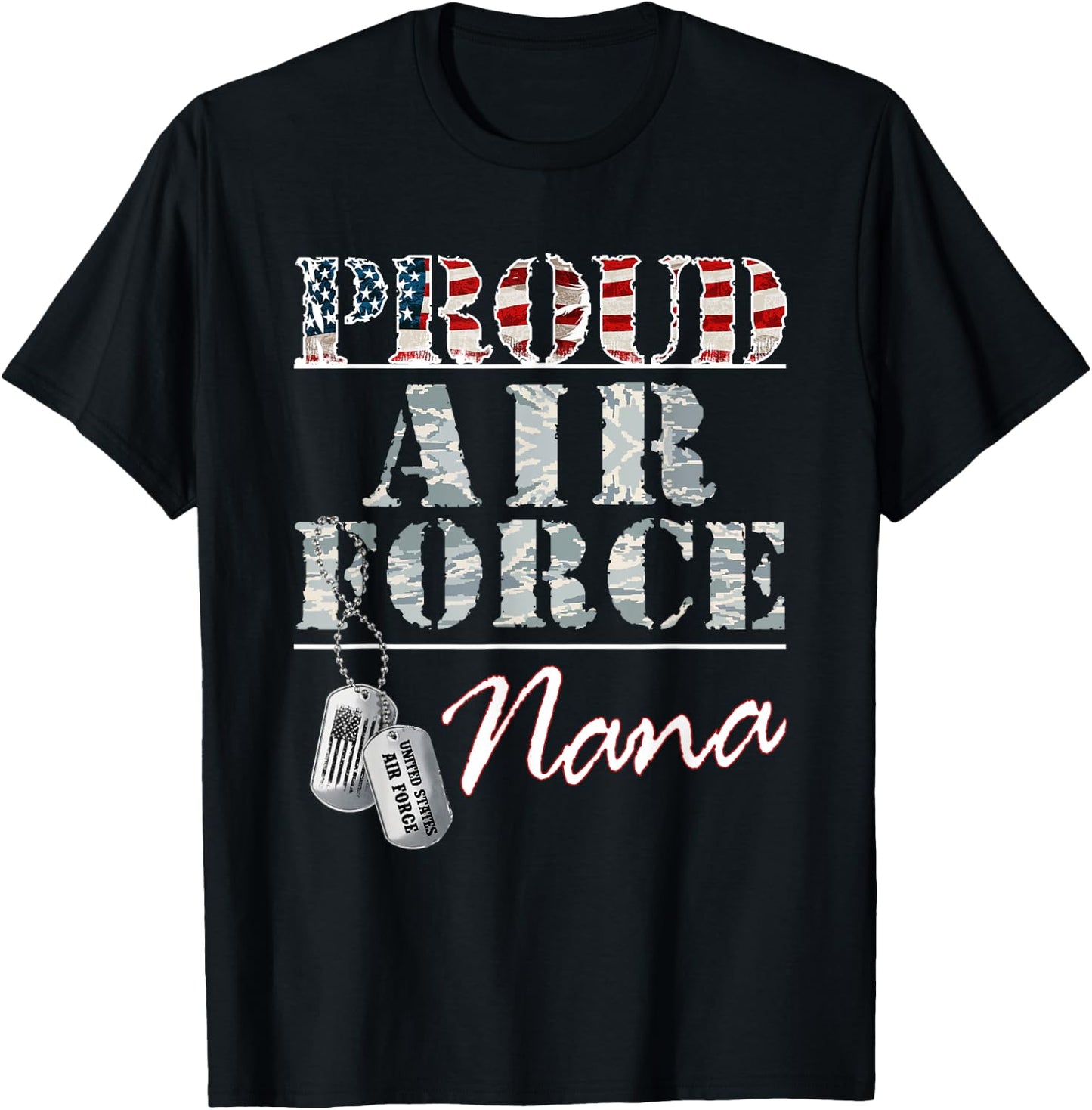 Proud Air Force Nana American Veteran Military T-Shirt - T-Shirt | Black