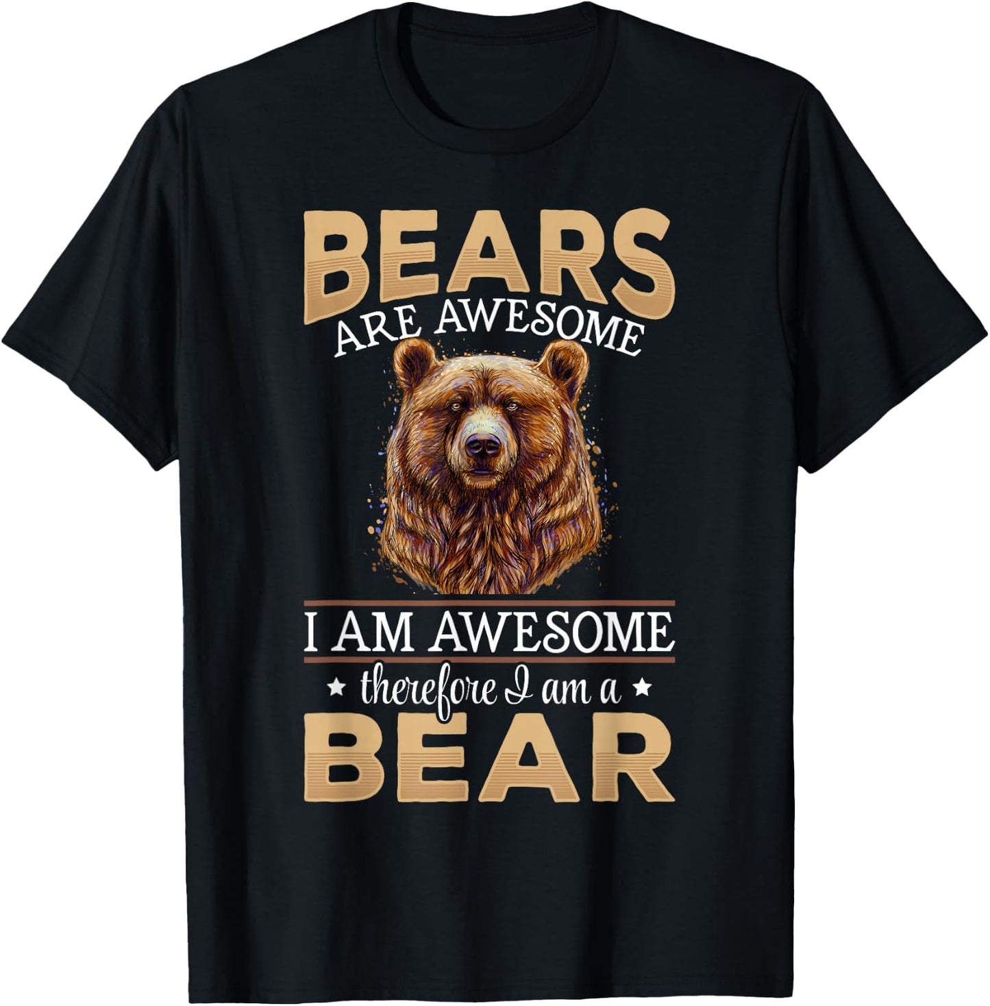 Brown Bear Grizzly Animals - Bears are Awesome T-Shirt - T-Shirt | Black