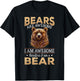 Brown Bear Grizzly Animals - Bears are Awesome T-Shirt - T-Shirt | Black