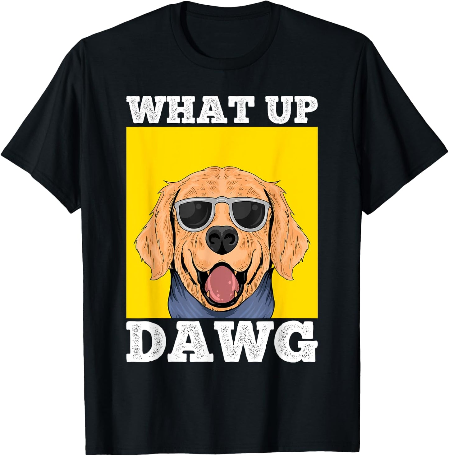What Up DAWG, Funny & Cool Dogs Lovers Costumes Dogs T-Shirt - T-Shirt | Black