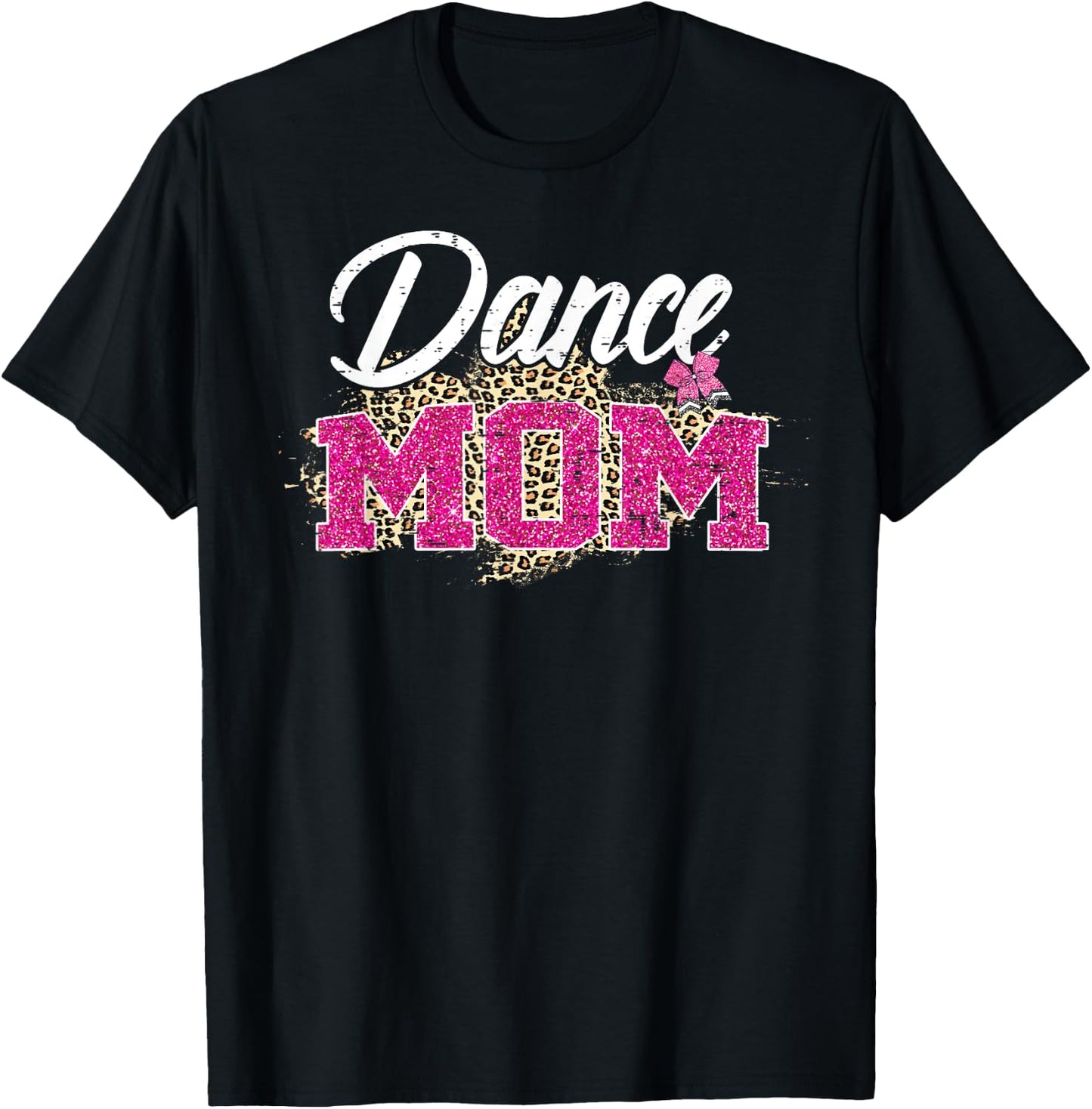 Dance Mom Leopard Funny Dancing Mom Mother's Day T-Shirt - T-Shirt | Black