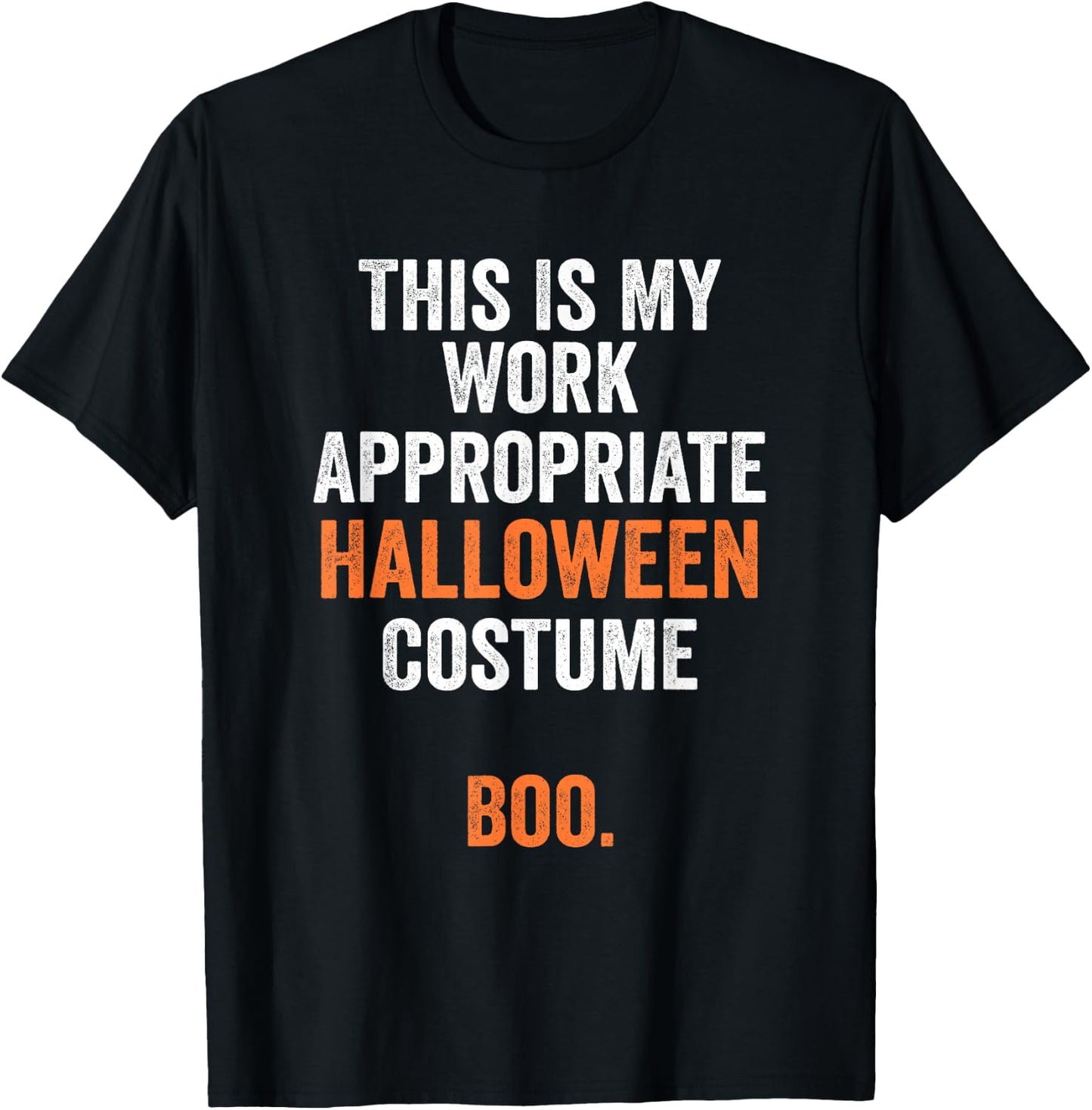 This Is My Work Appropriate Halloween Costume Boo Funny T-Shirt - T-Shirt | Black