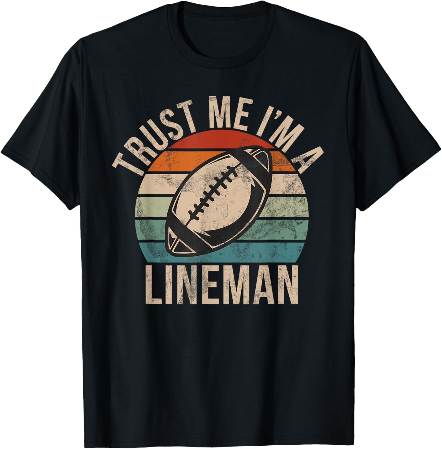 Trust me im a Lineman Football Lineman T-Shirt - T-Shirt | Black