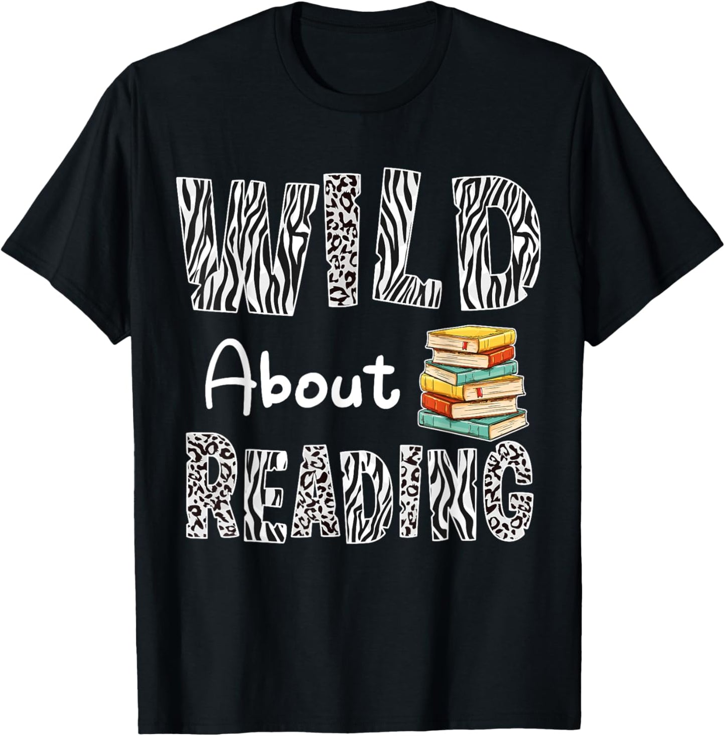 Wild About Reading Books Reader Lover Bookworm Librarian Men T-Shirt - T-Shirt | Black