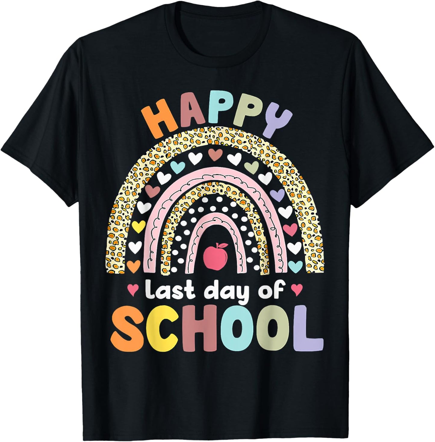Happy Last Day of School Rainbow Leopard Teacher Student T-Shirt - T-Shirt | Black