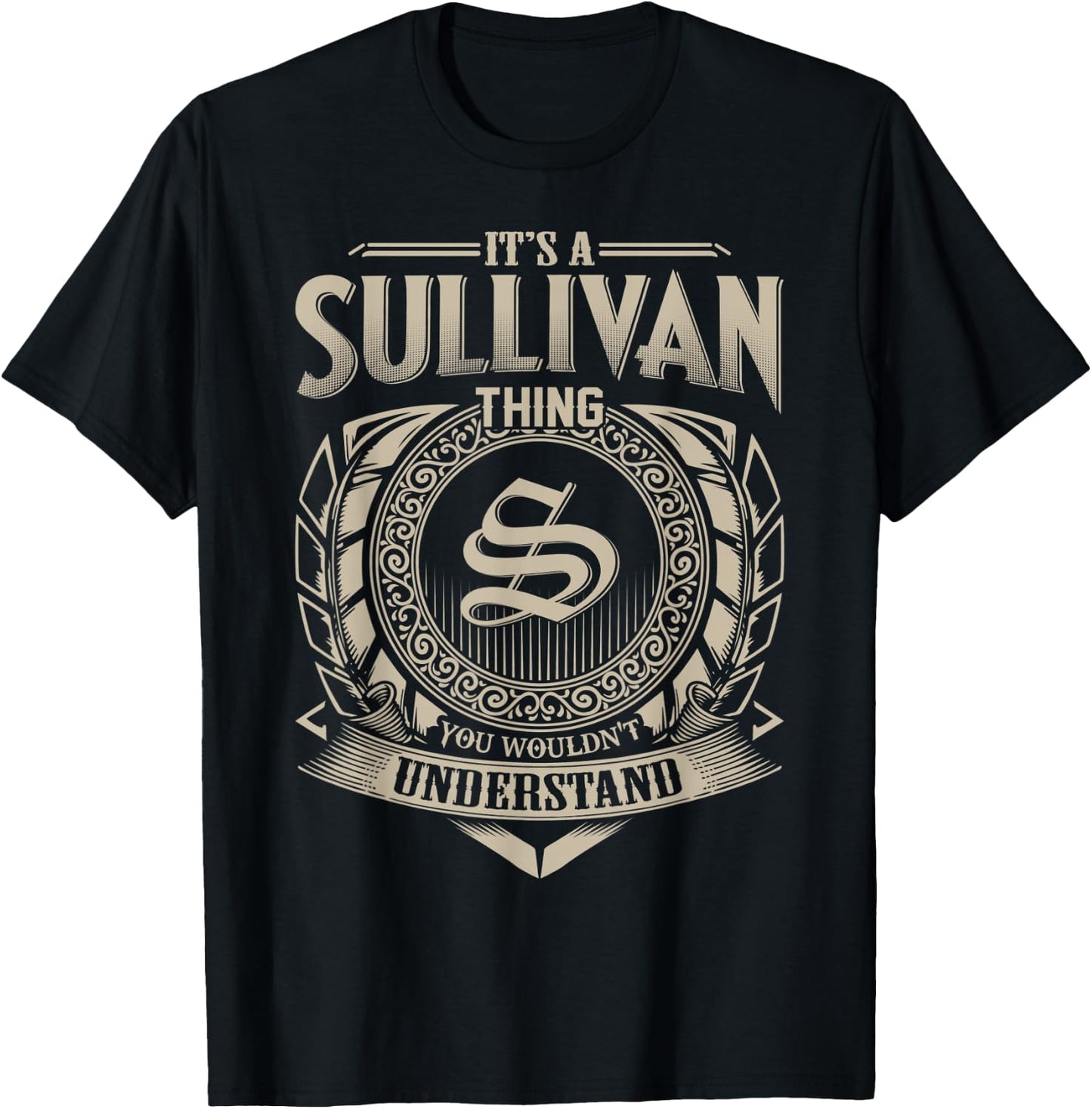 It's A SULLIVAN Thing You Wouldn't Understand Name Vintage T-Shirt - T-Shirt | Black
