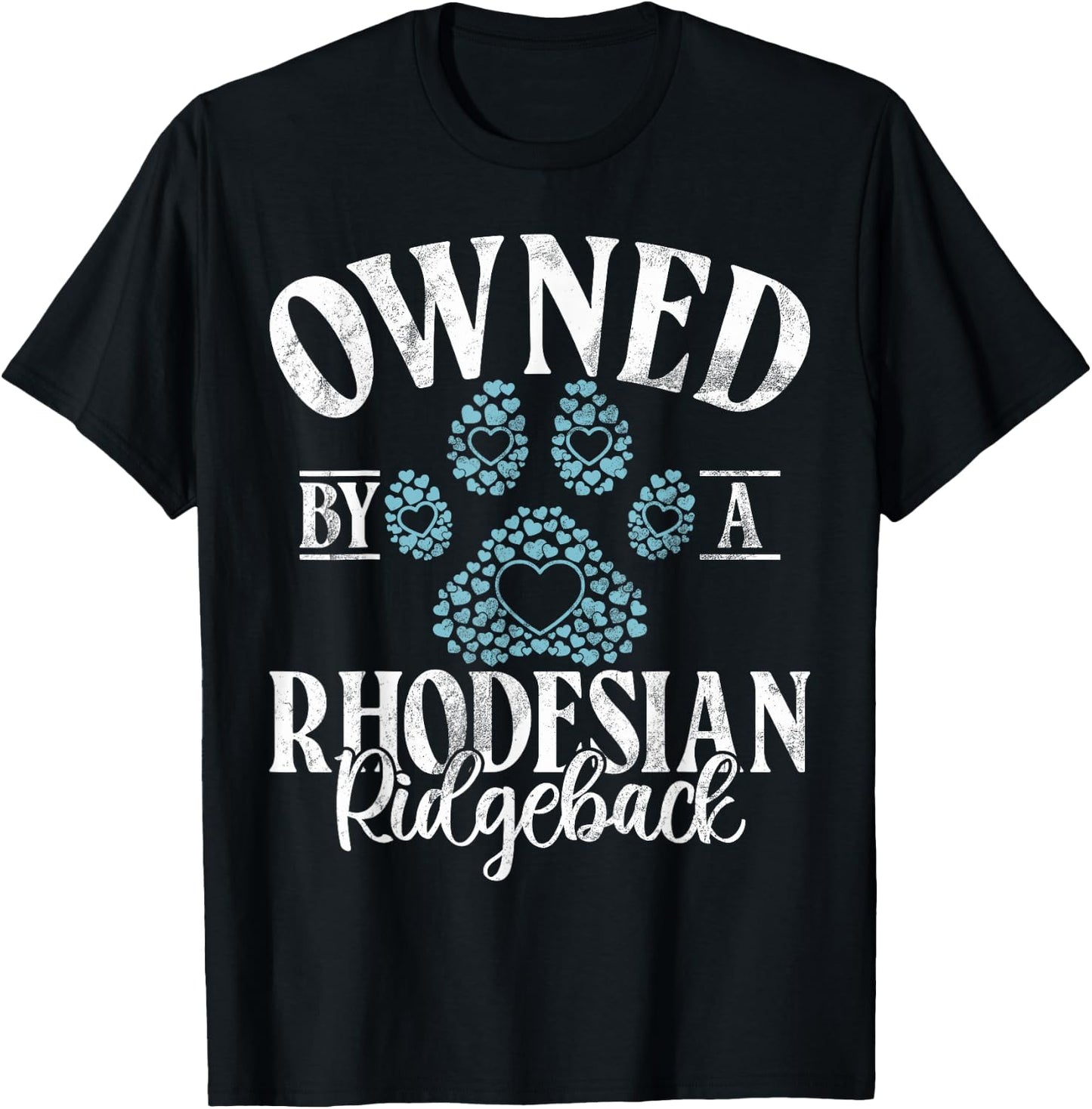 Owned by a Rhodesian Ridgeback T-Shirt - T-Shirt | Black