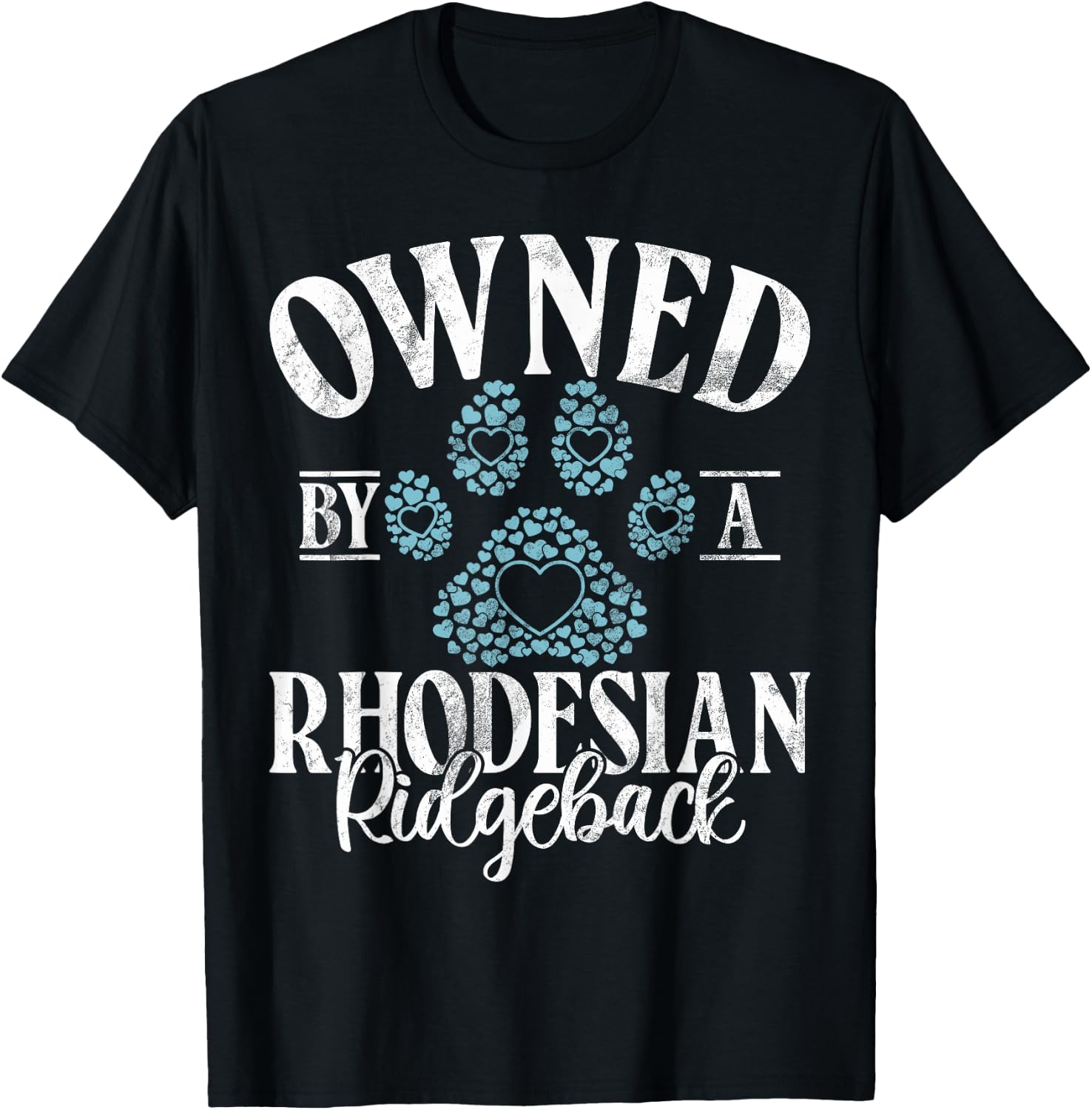 Owned by a Rhodesian Ridgeback T-Shirt - T-Shirt | Black