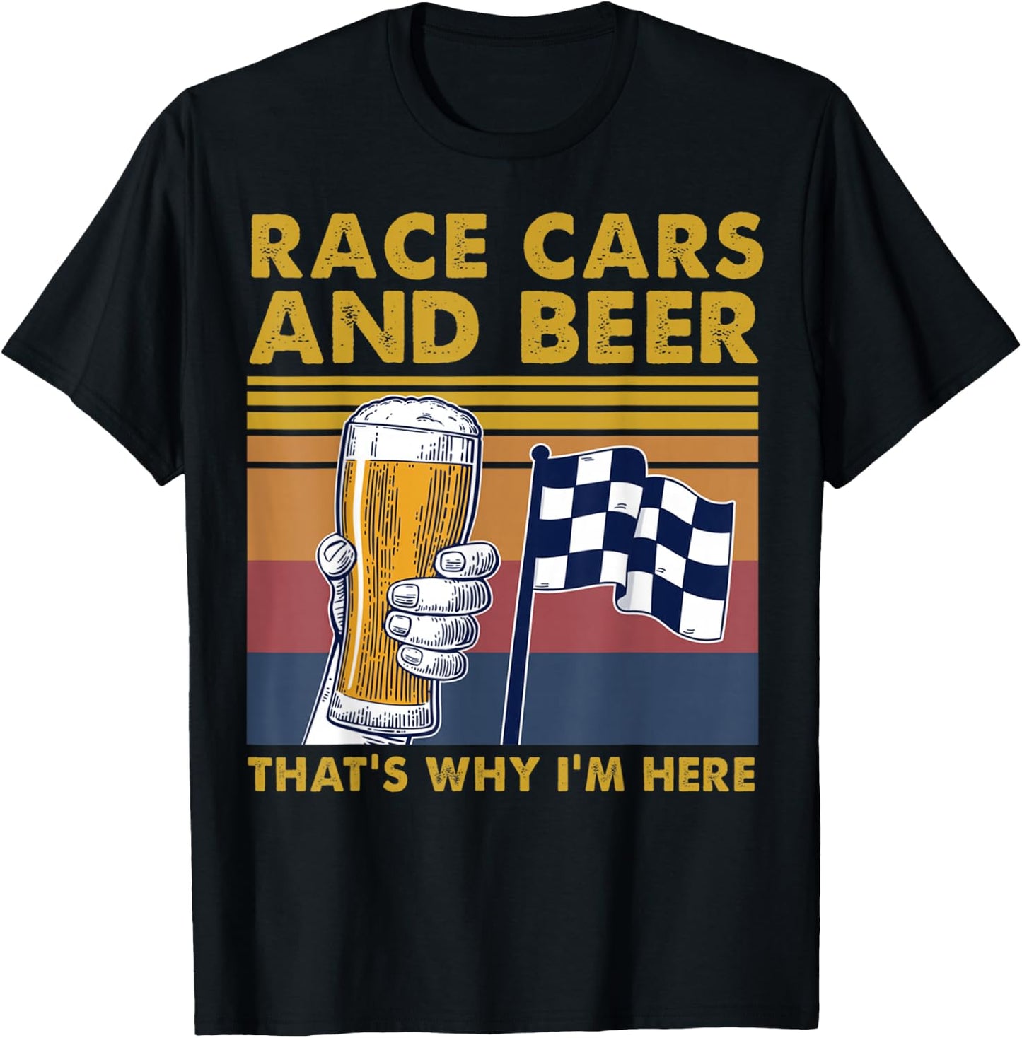 Vintage Race Cars Checkered Flag Beer That's Why I'm Here T-Shirt - T-Shirt | Black