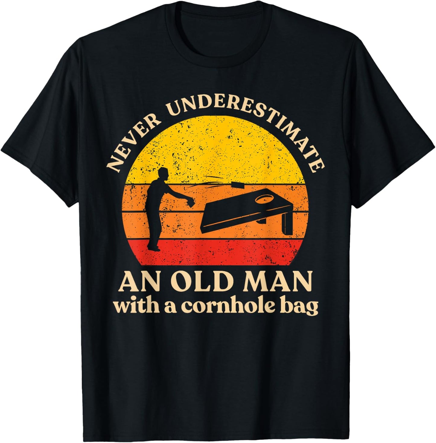 Never Underestimate an Old Man with a Cornhole Bag Cornhole T-Shirt - T-Shirt | Black