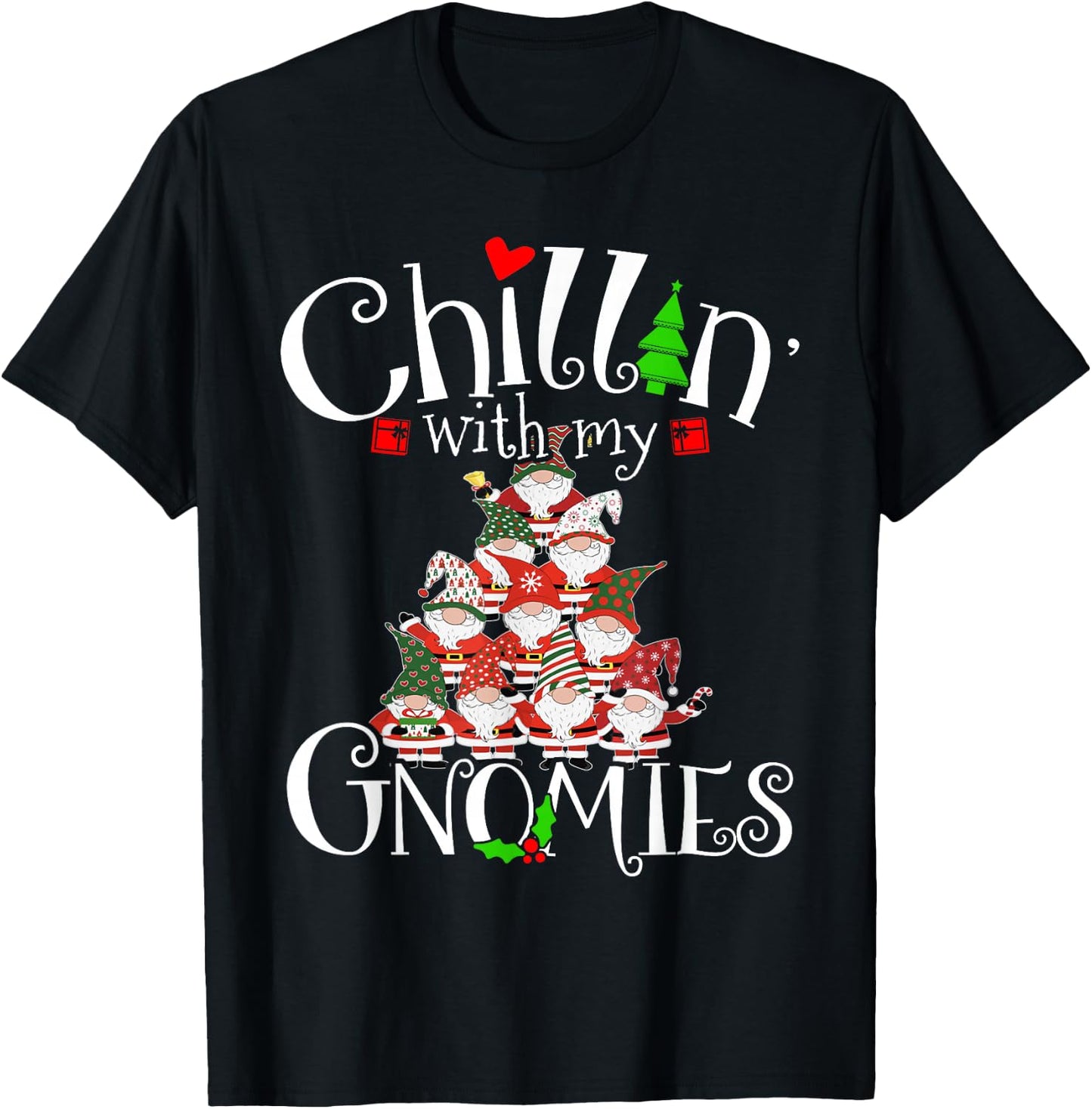 Chillin With My Gnomies, Merry Christmas Tree Gnomes Garden T-Shirt - T-Shirt | Black